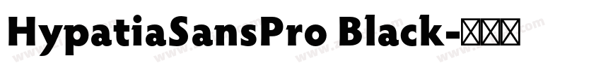 HypatiaSansPro Black字体转换